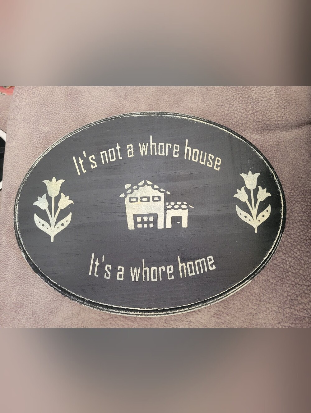 Funny, Rustic Black Oval Wall Plaque